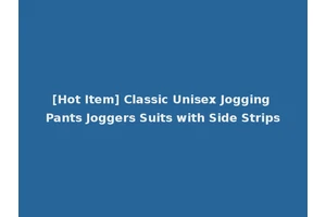 [Hot Item] Classic Unisex Jogging Pants Joggers Suits with Side Strips