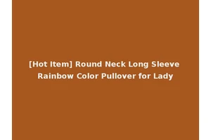 [Hot Item] Round Neck Long Sleeve Rainbow Color Pullover for Lady