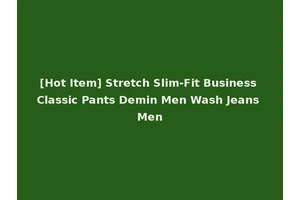 [Hot Item] Stretch Slim-Fit Business Classic Pants Demin Men Wash Jeans Men