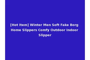[Hot Item] Winter Men Soft Fake Borg Home Slippers Comfy Outdoor Indoor Slipper