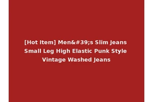 [Hot Item] Men's Slim Jeans Small Leg High Elastic Punk Style Vintage Washed Jeans