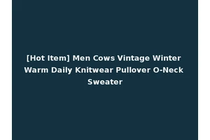 [Hot Item] Men Cows Vintage Winter Warm Daily Knitwear Pullover O-Neck Sweater