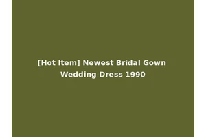 [Hot Item] Newest Bridal Gown Wedding Dress 1990