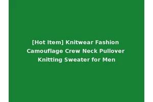 [Hot Item] Knitwear Fashion Camouflage Crew Neck Pullover Knitting Sweater for Men