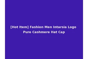 [Hot Item] Fashion Men Intarsia Logo Pure Cashmere Hat Cap
