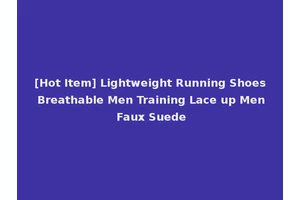 [Hot Item] Lightweight Running Shoes Breathable Men Training Lace up Men Faux Suede