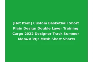[Hot Item] Custom Basketball Short Plain Design Double Layer Training Cargo 2022 Designer Track Summer Men's Mesh Short Shorts