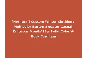 [Hot Item] Custom Winter Clothings Multicolor Button Sweater Casual Knitwear Men's Solid Color V-Neck Cardigan