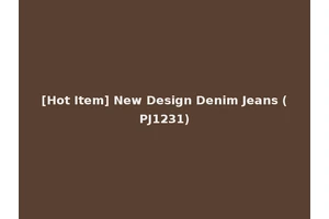 [Hot Item] New Design Denim Jeans (PJ1231)