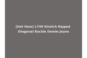 [Hot Item] L749 Stretch Ripped Diagonal Buckle Denim Jeans