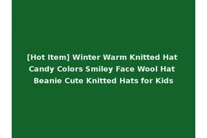 [Hot Item] Winter Warm Knitted Hat Candy Colors Smiley Face Wool Hat Beanie Cute Knitted Hats for Kids