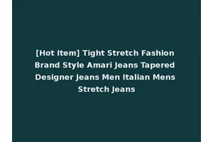 [Hot Item] Tight Stretch Fashion Brand Style Amari Jeans Tapered Designer Jeans Men Italian Mens Stretch Jeans