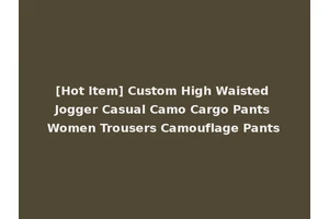 [Hot Item] Custom High Waisted Jogger Casual Camo Cargo Pants Women Trousers Camouflage Pants