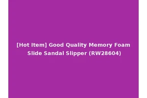 [Hot Item] Good Quality Memory Foam Slide Sandal Slipper (RW28604)