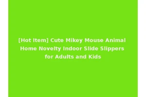 [Hot Item] Cute Mikey Mouse Animal Home Novelty Indoor Slide Slippers for Adults and Kids
