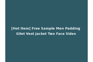 [Hot Item] Free Sample Men Padding Gilet Vest Jacket Two Face Sides