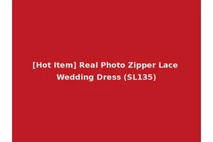 [Hot Item] Real Photo Zipper Lace Wedding Dress (SL135)