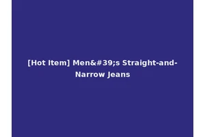 [Hot Item] Men's Straight-and-Narrow Jeans