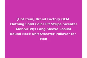 [Hot Item] Brand Factory OEM Clothing Solid Color Pit Stripe Sweater Men's Long Sleeve Casual Round Neck Knit Sweater Pullover for Men