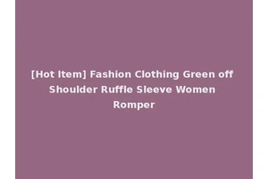 [Hot Item] Fashion Clothing Green off Shoulder Ruffle Sleeve Women Romper