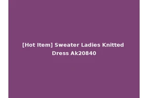 [Hot Item] Sweater Ladies Knitted Dress Ak20840