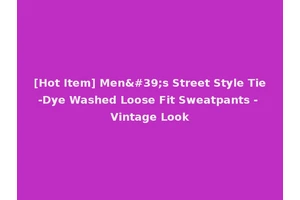 [Hot Item] Men's Street Style Tie-Dye Washed Loose Fit Sweatpants - Vintage Look