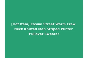 [Hot Item] Casual Street Warm Crew Neck Knitted Men Striped Winter Pullover Sweater