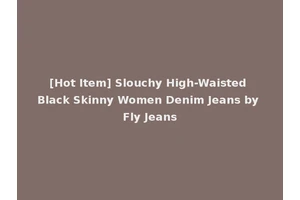 [Hot Item] Slouchy High-Waisted Black Skinny Women Denim Jeans by Fly Jeans