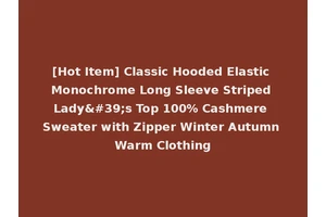 [Hot Item] Classic Hooded Elastic Monochrome Long Sleeve Striped Lady's Top 100% Cashmere Sweater with Zipper Winter Autumn Warm Clothing
