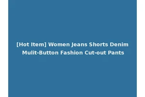 [Hot Item] Women Jeans Shorts Denim Mulit-Button Fashion Cut-out Pants