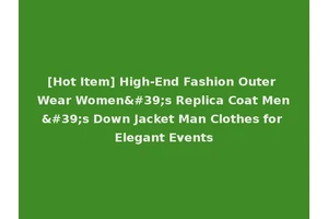 [Hot Item] High-End Fashion Outer Wear Women's Replica Coat Men's Down Jacket Man Clothes for Elegant Events