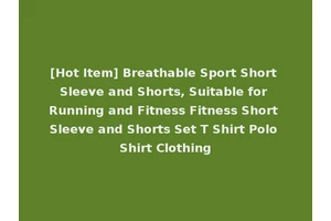 [Hot Item] Breathable Sport Short Sleeve and Shorts, Suitable for Running and Fitness Fitness Short Sleeve and Shorts Set T Shirt Polo Shirt Clothing