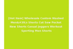 [Hot Item] Wholesale Custom Washed Men's Shorts Cut Sew Pocket New Shorts Casual Joggers Workout Sporting Men Shorts