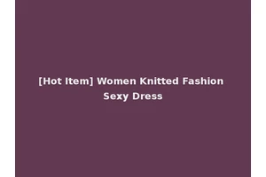 [Hot Item] Women Knitted Fashion Sexy Dress