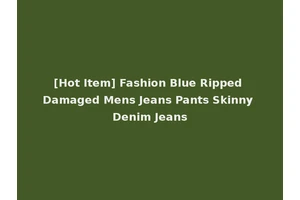 [Hot Item] Fashion Blue Ripped Damaged Mens Jeans Pants Skinny Denim Jeans