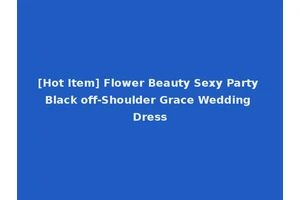 [Hot Item] Flower Beauty Sexy Party Black off-Shoulder Grace Wedding Dress