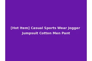 [Hot Item] Casual Sports Wear Jogger Jumpsuit Cotton Men Pant
