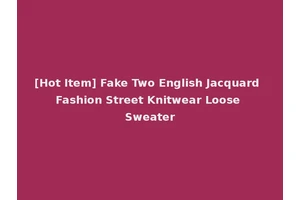 [Hot Item] Fake Two English Jacquard Fashion Street Knitwear Loose Sweater