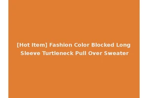 [Hot Item] Fashion Color Blocked Long Sleeve Turtleneck Pull Over Sweater