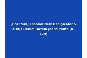 [Hot Item] Fashion New Design Men's Denim Harem Jeans Pants (K-179)