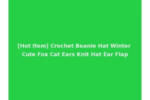 [Hot Item] Crochet Beanie Hat Winter Cute Fox Cat Ears Knit Hat Ear Flap