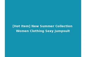 [Hot Item] New Summer Collection Women Clothing Sexy Jumpsuit