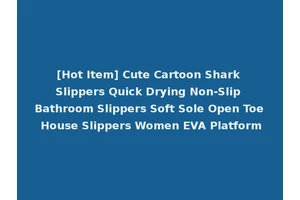 [Hot Item] Cute Cartoon Shark Slippers Quick Drying Non-Slip Bathroom Slippers Soft Sole Open Toe House Slippers Women EVA Platform