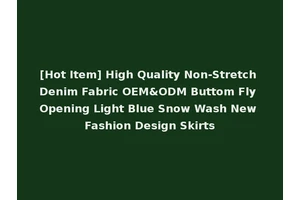 [Hot Item] High Quality Non-Stretch Denim Fabric OEM&ODM Buttom Fly Opening Light Blue Snow Wash New Fashion Design Skirts
