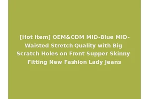 [Hot Item] OEM&ODM MID-Blue MID-Waisted Stretch Quality with Big Scratch Holes on Front Supper Skinny Fitting New Fashion Lady Jeans