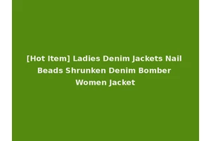 [Hot Item] Ladies Denim Jackets Nail Beads Shrunken Denim Bomber Women Jacket