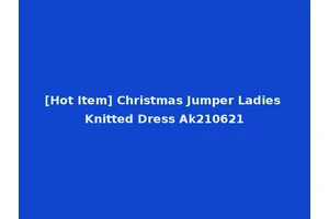 [Hot Item] Christmas Jumper Ladies Knitted Dress Ak210621