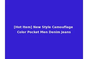 [Hot Item] New Style Camouflage Color Pocket Men Denim Jeans