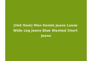 [Hot Item] Men Denim Jeans Loose Wide Leg Jeans Blue Washed Short Jeans