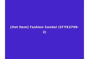 [Hot Item] Fashion Sandal (SFYX3709-2)